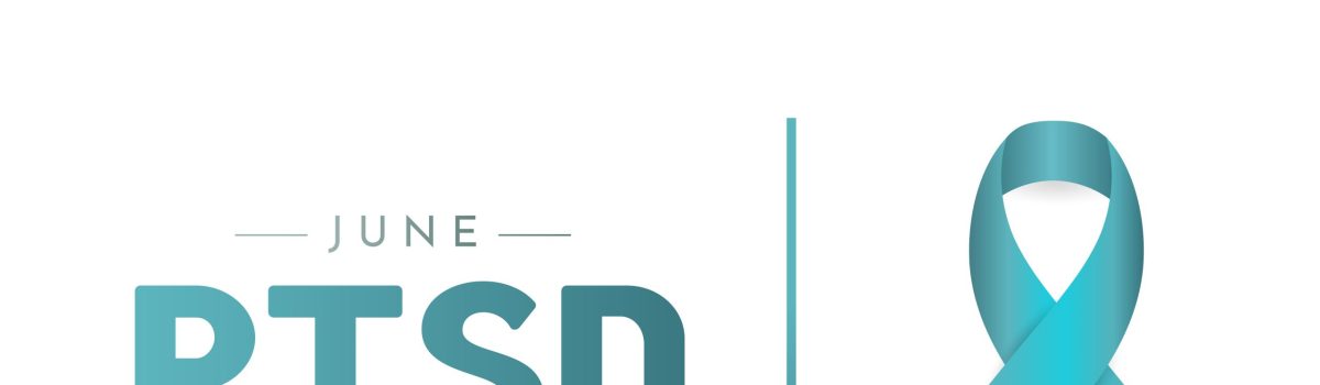 June is PTSD Awareness Month