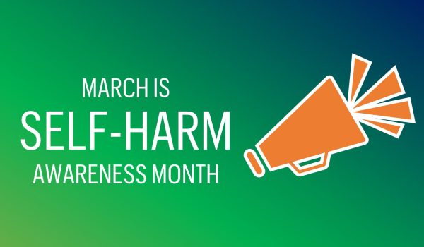 March Is Self-Harm Awareness Month